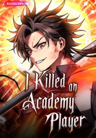 مطالعه و دانلود مانهوا I Killed An Academy Player با ترجمه فارسی